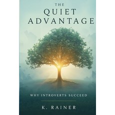 (영문도서)The Quiet Advantage: Why Introverts Succeed Paperback, Independently Published, English, 9798267255257
