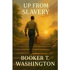 (영문도서)Up From Slavery (Illustrated) Paperback, Micheal Smith, English, 9784320677982