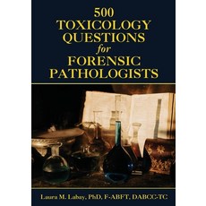 (영문도서) 500 Toxicology Questions for Forensic Pathologists Paperback, Wheatmark, English, 9798887472492