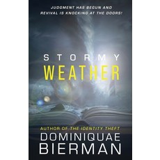 (영문도서) Stormy Weather: Judgment has Begun and Revival is Knocking at the Doors! Paperback, Zion's Gospel Press