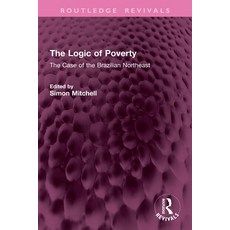 (英文圖書)The Logic of Poverty: The Case of the Brazilian Northeast 平裝版, Routledge, 英文