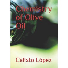 (영문도서) Chemistry of Olive Oil Paperback, Independently Published, English, 9781797026589