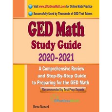 GED Math Study Guide 2020 - 2021: A Comprehensive Review and Step-By-Step Guide to Preparing for the... Paperback, Effortless Math Education, English, 9781646122202