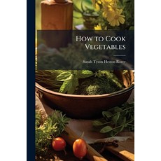 (英文圖書)How to Cook Vegetables 平裝版, Hutson Street Press, 英文