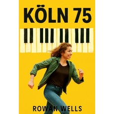 (영문도서)Kölin 75: The Unscripted Masterpiece: Keith Jarrett's Kölin Concert Paperback, Independently Published, English, 9798266484610