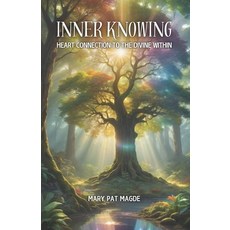 (英文圖書)Inner Knowing: Heart Connection to the Divine Within 平裝版, Imaginewe, LLC, English