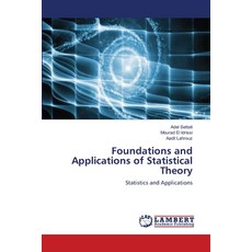 (영문도서) Foundations and Applications of Statistical Theory Paperback, LAP Lambert Academic Publis..., English, 9786208429935