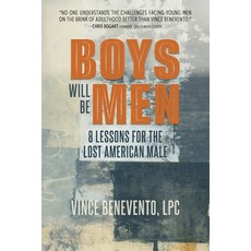 (영문도서)Boys Will Be Men: 8 Lessons for the Lost American Male Paperback, Meridian Editions, English, 9781959170310 Meridian Editions, English, 9781959170310
