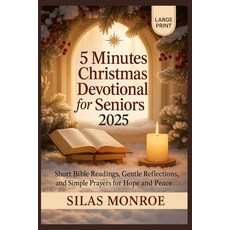 (영문도서)5 Minutes Christmas devotional for Seniors 2025: Short Bible Readings Gentle Re... Paperback, Independently Published, English, 9798267024280