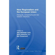 (영문도서)New Regionalism and the European Union: Dialogues Comparisons and New Research... Paperback, Routledge, English, 9781032922171 Routledge, English, 9781032922171