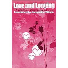 (영문도서) Love and Longing: A Collection of Classic Poetry and Prose Paperback, Icon Books, English, 9781840465235