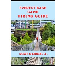 (영문도서)Everest Base Camp Hiking Guide Paperback, Independently Published, English, 9798195272852