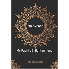 (영문도서)Fragments: My Path to Enlightenment Paperback, Independently Published, English, 9798315210344