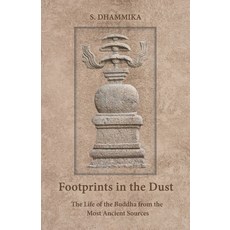 (영문도서) Footprints in the Dust: The Life of the Buddha from the Most Ancient Sources Paperback, Pariyatti Press, English, 9781681725963