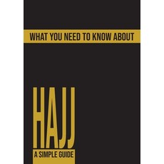 (영문도서) What You Need To Know About Hajj Paperback, Beacon Books, English, 9781915025531