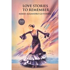 (영문도서)Love Stories to Remember Paperback, Mario Alejandro Gutierrez, English, 9789564241616