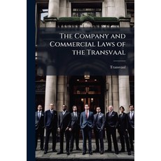 (영문도서)The Company and Commercial Laws of the Transvaal Paperback, Hutson Street Press, English, 9781023783095