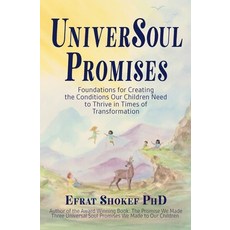 (영문도서)UniverSoul Promises: Foundations for Creating the Conditions Our Children Need t... Paperback, Blooming Sage Publishing, English, 9789659318148