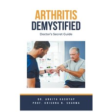 (영문도서) Arthritis Demystified: Doctor's Secret Guide Paperback, Virtued Press, English, 9798223609704