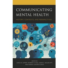 (英文圖書)Communicating Mental Health: History Contexts and Perspectives 精裝版, Lexington Books, 英文