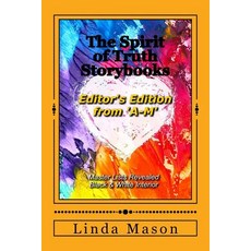(영문도서) The Spirit of Truth Storybooks from 'A-M': Editor's Edition: Volume One Paperback, Createspace Independent Pub..., English, 9781726194952