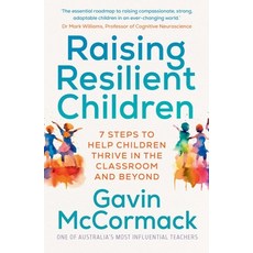 (영문도서)Raising Resilient Children: 7 Steps to Help Children Thrive in the Classroom and... Paperback, Simon & Schuster (Australia), English, 9781761429804