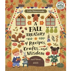 Little Homesteader: A Fall Treasury of Recipes Crafts and Wisdom Hardcover, Ivy Kids, English, 9780711267015