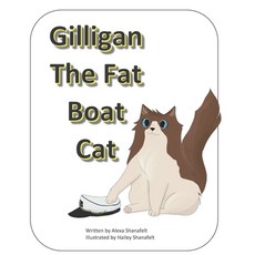 Gilligan The Fat Boat Cat Paperback, Independently Published