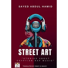 (영문도서) Street Art"Stories about Egyptian Rap Music" Paperback, Sulfur Editions, English, 9798230915614