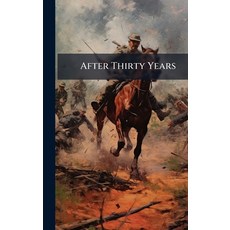 (영문도서)After Thirty Years Hardcover, Hutson Street Press, English, 9781024343632