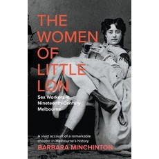 (英文圖書)The Women of Little Lon: Sex Workers in Nineteenth Century Melbourne 平裝版, La Trobe University Press, 英文