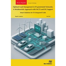 (영문도서)Optimal Load Management in Ev-Penetrated Networks: A Metaheuristic Approach with... Paperback, River Publishers, English, 9788743811152