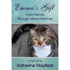 (영문도서) Emma's Gift: Furry Friends through Many Lifetimes Paperback, Essential Word, English, 9780997612165