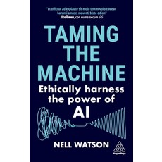 (영문도서) Taming the Machine: Ethically Harness the Power of AI Paperback, Kogan Page, English, 9781398614321