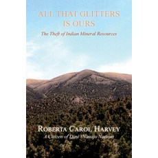 (영문도서) All That Glitters Is Ours: The Theft of Indian Mineral Resources Paperback, Sunstone Press, English, 9781632936332
