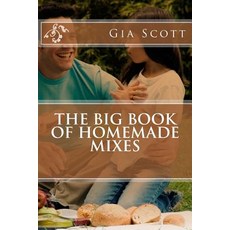 (영문도서) The Big Book of Homemade Mixes Paperback, Createspace Independent Pub..., English, 9781503197640