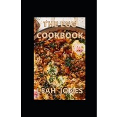 (영문도서) The Egg Cookbook: Surprising And Simple Ways To Cooking Fresh Eggs Paperback, Independently Published, English, 9798498109701