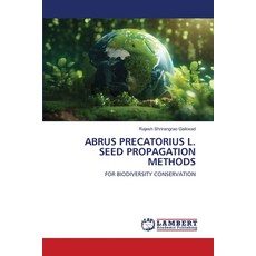 (영문도서)Abrus Precatorius L. Seed Propagation Methods Paperback, LAP Lambert Academic Publis..., English, 9786209318283