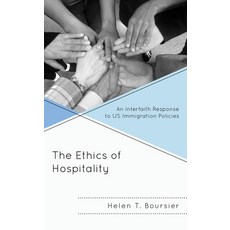The Ethics of Hospitality: An Interfaith Response to Us Immigration Policies Paperback
