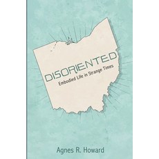 (영문도서)Disoriented: Embodied Life in Strange Times Paperback, Cascade Books, English, 9798385230426
