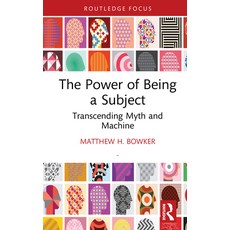 (영문도서)The Power of Being a Subject: Transcending Myth and Machine Hardcover, Routledge, English, 9781041040095