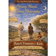 (영문도서)Plato's Timaeus for Kids: A Short Walk Through Big Ideas Paperback, Recursive Publishing, English, 9798902839187