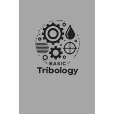 (영문도서) Basic Tribology Paperback, Montecito Hot Springs, English, 9781778903649