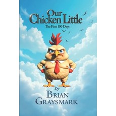 (英文圖書)Our Chicken Little: The First Hundred Days 平裝版, Independently Published, 英文