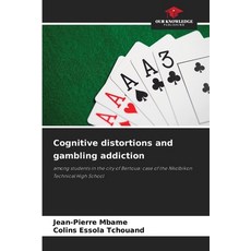 (영문도서) Cognitive distortions and gambling addiction Paperback, Our Knowledge Publishing, English, 9786207927159