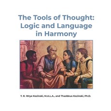 (영문도서)The Tools of Thought: Logic and Language in Harmony Paperback, English, 9798888705605