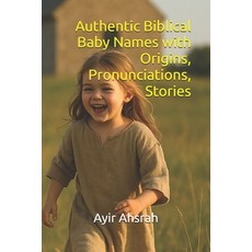 (英文圖書)Authentic Biblical Baby Names with Origins Pronunciations Stories 平裝版, Independently Published, 英文