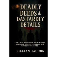 (英文圖書)Deadly Deeds & Dastardly Details Trivia Book: 500+ Multiple Choice Questions on... 平裝版, Independently Published, 英文
