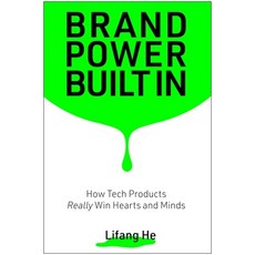 (영문도서)Brand Power Built in: How Tech Products Really Win Hearts and Minds Hardcover, Matt Holt Books, English, 9781637748527