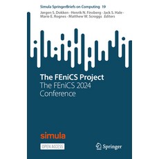 (영문도서)The Fenics Project: The Fenics 2024 Conference Paperback, Springer, English, 9783032173959